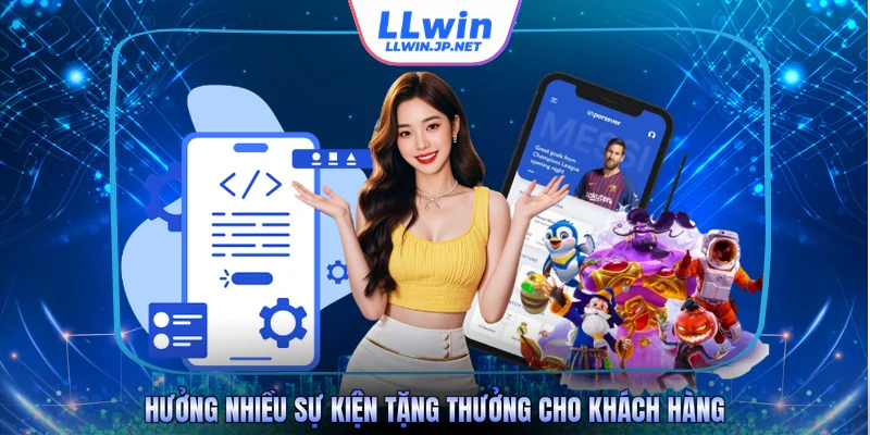 Hưởng nhiều sự kiện tặng thưởng cho khách hàng